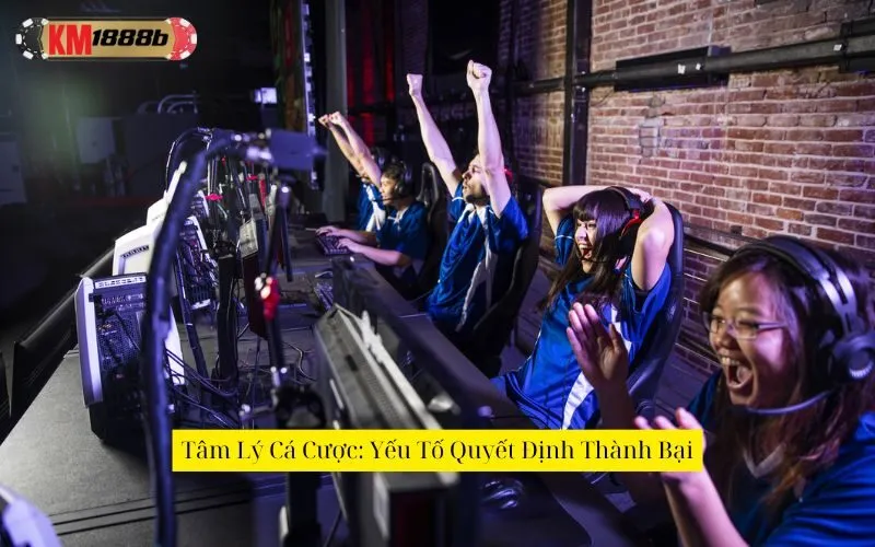 Tâm Lý Cá Cược: Yếu Tố Quyết Định Thành Bại