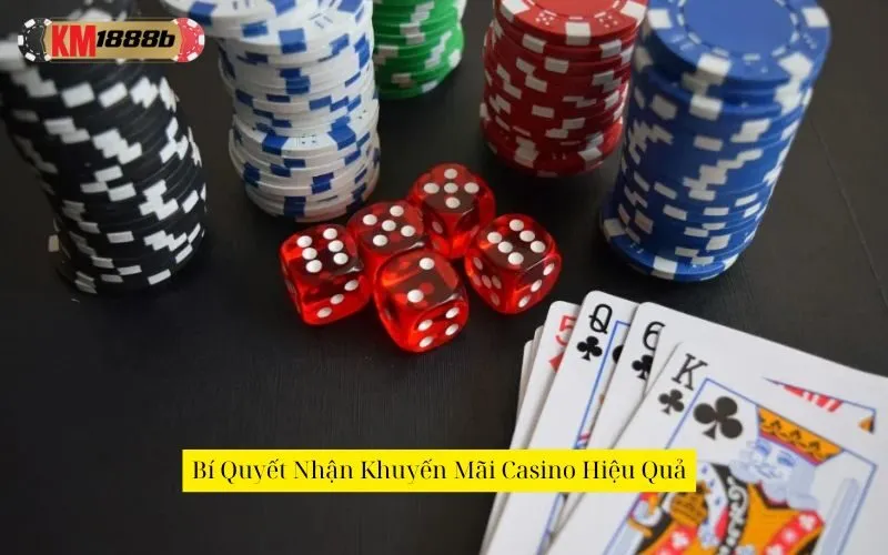 Bí Quyết Nhận Khuyến Mãi Casino Hiệu Quả